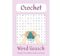 Crochet Word Search Puzzle Book: Relaxing Word Searches with Easy to Read Print about Crochet, Crocheting, Knitting and More. Puzzle Book for Stress ... Gift for Vacations, Holidays and Free Times