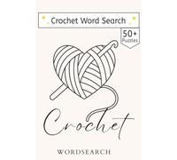 Crochet Word Search Puzzle Book: The Crochet Word Search: 50+ Puzzles for Crafters