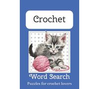 Crochet Word Search Puzzle Book: Word searches with Easy to Read Print about Crochet, Crafting, Stitching and More | 6x9 inches, 110 pages, 50+ puzzles ... Gift for Vacations, Holidays and Free Times