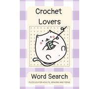 Crochet Word Search Puzzle Book: Word Searches with Easy to Read Print about Crochet, Crochet Stitches, Crochet Terms, and More | 6x9 inches, 110 ... … Gift for Vacations, Holidays and Free Time