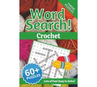 Crochet Word Search Puzzle Book: Word Searches with Easy to Read Print about Crochet, Yarn, Crochet Fashion and more |6x9 inches,110 pages|50+ puzzles Gift for Vacation, Holidays
