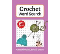 Crochet Word Search: Word Searches about Crochet, Knitting, Sewing and More, 6x9 ,110 pages, Easy to Read Print, Solutions Included, Gift for Crafters, Holidays and Free Times