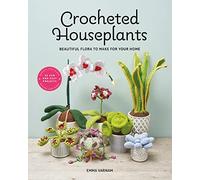Crocheted Houseplants: Beautiful Flora to Make for Your Home