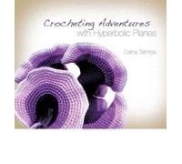 Crocheting Adventures with Hyperbolic Planes Taimina, Daina ( Author ) Feb-23-2009 Hardcover