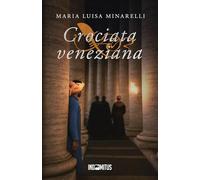 Crociata veneziana (Le indagini di Marco Pisani avogadore a Venezia)