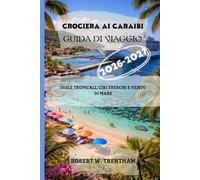 Crociera ai Caraibi Guida di viaggio 2026-2027