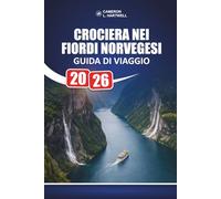 Crociera Nei Fiordi Norvegesi Guida Di Viaggio 2026: Idee di itinerari curate e ripartizioni oneste dei costi per famiglie e visitatori anziani