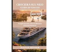 Crociera sul Nilo Guida di viaggio 2026-2027