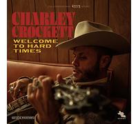 Crockett, Charley - Welcome To Hard Times [Vinilo]