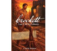Crockett: Last Call for Liberty