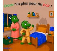 Croco n'a plus peur du noir !