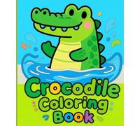 Crocodile Coloring Book: Creative Pages