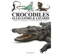 Crocodiles Alligators & Lizards