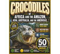 Crocodiles of Africa and the Amazon, Asia, Australia, abd the Americas: Word Search Activity Book with Info on Crocodiles of Africa, Asia, Australia, ... to Know the Interesting Crocs of the World.