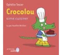 Crocolou Aime Cuisiner (audiolibro)