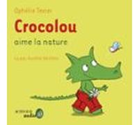 Crocolou Aime La Nature