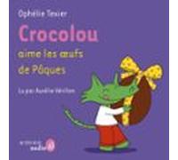 Crocolou Aime Les Oeufs De Pâques