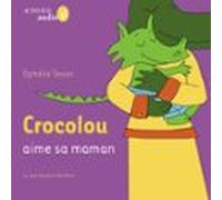 Crocolou Aime Sa Maman