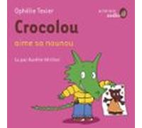 Crocolou Aime Sa Nounou (audiolibro)