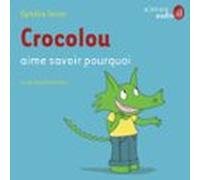 Crocolou Aime Savoir Pourquoi