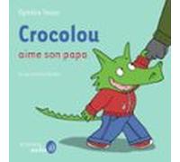 Crocolou Aime Son Papa (audiolibro)