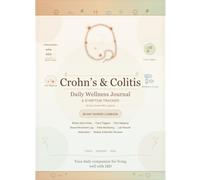 Crohn's & Colitis Daily Wellness Journal & Symptom Tracker: 90-Day Guided IBD Logbook with Bristol Stool Scale, Food Trigger Tracking, Bowel Movement ... Lab Results & Medication | 8.5 x 11