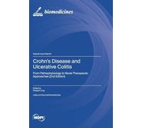 Crohn's Disease and Ulcerative Colitis: From Pathophysiology to Novel Therapeutic Approaches (2nd Edition)