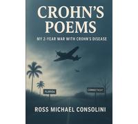 Crohn's Poems: MY 2-YEAR WAR WITH CROHN'S DISEASE