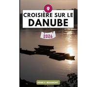 Croisière sur le Danube Guide de voyage: Explorez votre destination comme un local conseils de voyage, options d’hébergement, restaurants, principales attractions et bien plus encore.