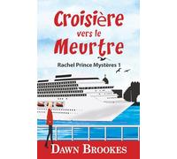 Croisière vers le Meurtre (Rachel Prince Mystères)