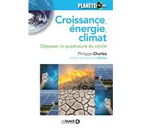 Croissance, énergie, climat: Dépasser la quadrature du cercle