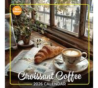 Croissant Coffee Calendar 2026: A Perfect Year of Pastries and Coffee Moments