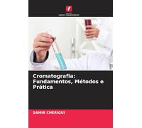 Cromatografia: Fundamentos, Métodos e Prática