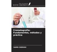 Cromatografía: Fundamentos, métodos y práctica