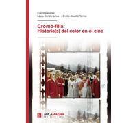 Cromo-filia: Historia(s) del color en el cine (SIN COLECCION)