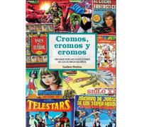 CROMOS, CROMOS Y CROMOS Guillem Medina