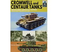 Cromwell and Centaur Tanks: British Army and Royal Marines, North-west Europe 1944-1945: 16 (Tank Craft)