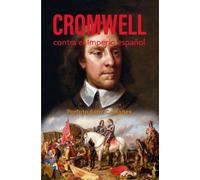 Cromwell Contra El Imperio Español