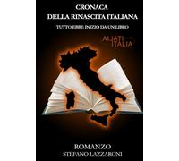 CRONACA DELLA RINASCITA ITALIANA: Tutto ebbe inizio da un libro