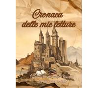 Cronaca delle mie letture. Un diario per tenere traccia dei libri che ho letto: formato Letter, intestazione, indice, pagine numerate per le recensioni, interno a colori