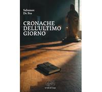 Cronache dell’ultimo giorno (Tracce di memoria)