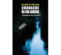 Cronache di un addio. I frammenti dl male (Vol. 3) (Cose preziose)