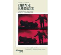 Cronache marsigliesi. Scorci di guerra civile in Francia