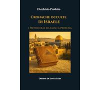 Cronache occulte di Israele: I Protocolli - da falso a profezia