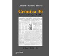 Crónica 36: Diario histórico de la Segunda República. Vol: II Marzo - Abril 1936