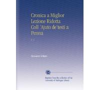 Cronica a Miglior Lezione Ridotta Coll 'Ajuto de'testi a Penna: V. 3