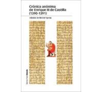 Crónica anónima de Enrique III de Castilla (1390-1391): Edición comentada del Ms. II/755 de la Real Biblioteca: 100 (Estudios)