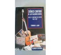 Cronica cantada de los silencios rotos: Voces y canciones de autor 1963-1997