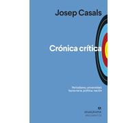 Crónica crítica: Periodismo, universidad, burocracia, política, nación: 544 (Argumentos)
