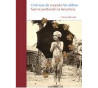 Crónica De (cuando) Las Aldeas Fueron Perdiendo La Inocencia (ebook)